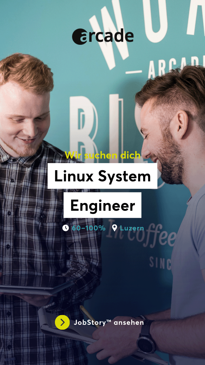 IT-Job als Linux System Engineer bei arcade in Luzern