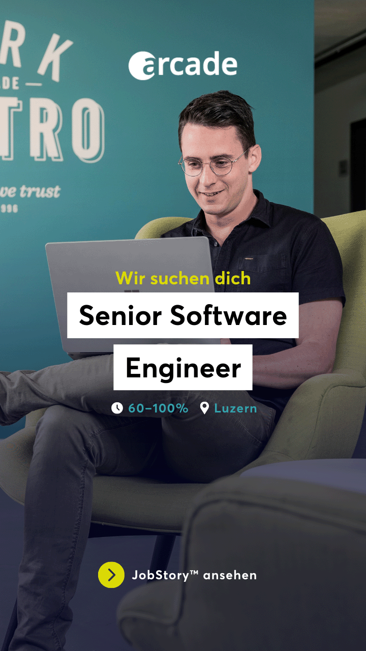 IT-Job als Senior Software Engineer bei arcade in Luzern