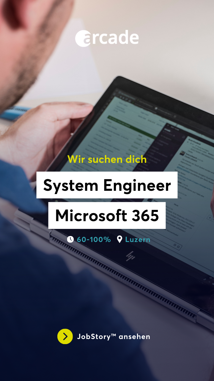 IT-Job als System Engineer Microsoft365 bei arcade in Luzern